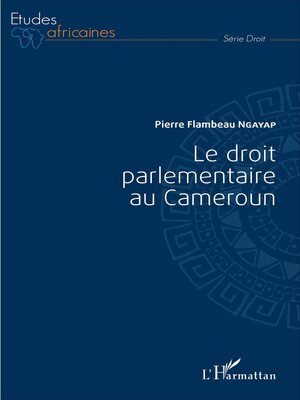 cover image of Le Droit parlementaire au Cameroun